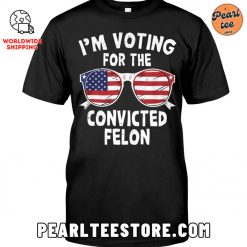 Im Voting For The Convicted Felon Classic TShirt Black