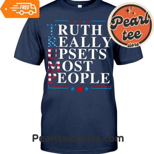 Truth Really Upsets Most People – Trump 2024 – Unisex T-Shirts