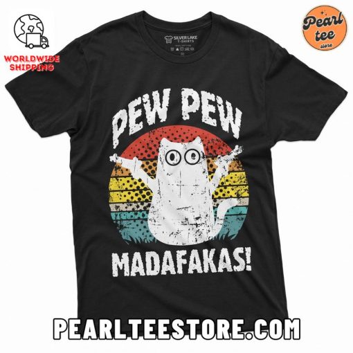 Pew Pew Madafakas Cat – Funny Graphics Unisex T-Shirt