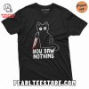 Fluffy Around And Find Out Cat – Funny Graphics Unisex T-Shirt