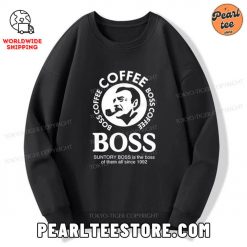 Coffee Boss Is The Boss Of Them All Sweatshirt Black